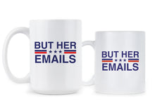 But Her Emails Coffee Mug Hillary Clinton Cup