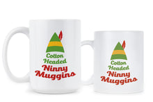 Cotton Headed Ninny Muggins Coffee Mug Elf Movie Mug