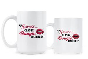 Im a Savage Classy Bougie Ratchet Imma Savage Classy Bougie Ratchet Mug