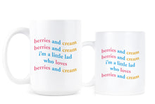 Berries and Cream Mug Im A Little Lad Who Loves Berries and Cream Coffee Cup