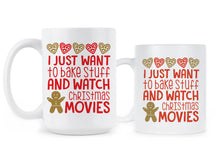 I Just Want To Bake Stuff and Watch Christmas Movies Coffee Mug Christmas Movie Mug