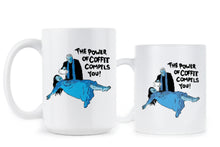 The Power of Coffee Compels You Mug
