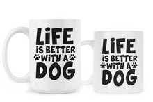 Life is Better with a Dog Mug Dog Lover Coffee Mug
