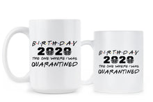 Friends Quarantine Birthday Cup Quarantined Birthday Mug