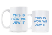 This Is How We Jew It Funny Chanukah Gifts Funny Hanukkah Mugs