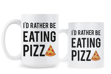 Funny Pizza Mug Id Rather Be Eating Pizza Pizza Lover Gift