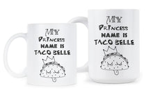 My Princess Name is Taco Belle Mug
