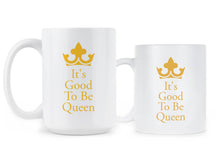 It's Good to be Queen Coffee Mug Queen Mug