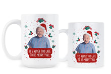 Leslie Jordan Christmas Mug It's Never Too Late to be Merry Y'all