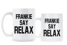 Frankie Say Relax Mug Frankie Says Relax Coffee Mug