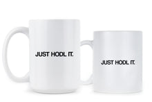 Just HODL It Mug HODL Coffee Cup Crypto Cryptocurrency Mugs
