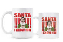OMG Santa I Know Him Mug Santa I Know Him Mug