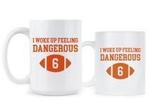 Woke up feeling dangerous white mug