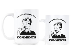 Im Just Here for the Comments Mug I'm Just Here for the Comments Coffee Cup