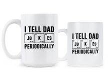 I Tell Dad Jokes Periodically Mug Dad Periodic Table Coffee Mug