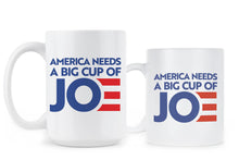 Cup of Joe Biden Mug America Needs a Big Cup of Joe Coffee Mug Biden 2020 Cup