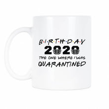 Friends Quarantine Birthday Cup Quarantined Birthday Mug