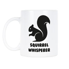 Squirrel Whisperer Coffee Mug Squirrel Mug Cute Squirrel Cup