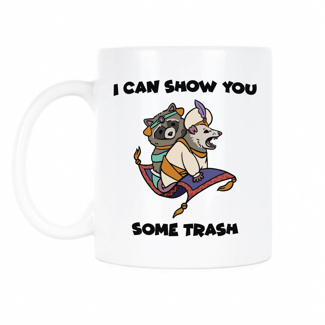 I Can Show You Some Trash Mug Funny Raccoon Coffee Mug Possum Cup