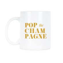Pop the Champagne Mug New Years Coffee Mug