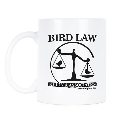 Bird Law Mug Kelly and Associates Coffee Mug Charlie Kelly Bird Law