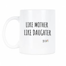Like Mother Like Daughter Mug Funny Mother Daughter Coffee Mug Gifts