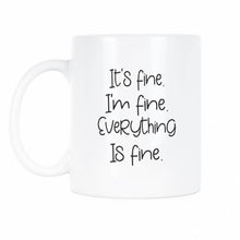 Im Fine Its Fine Everything is Fine Mug Cute Sayings Coffee Mugs