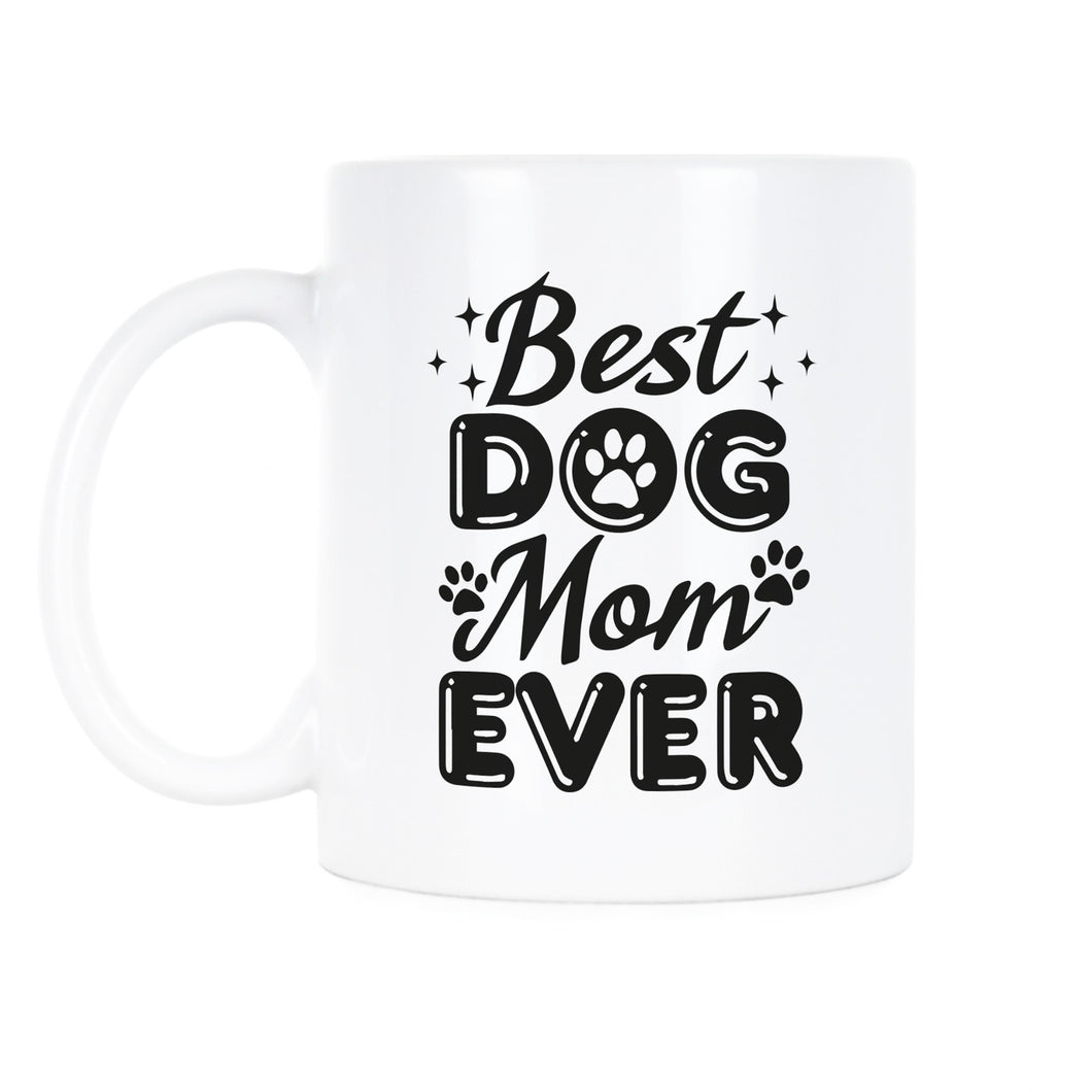 Best Dog Mom Ever Mug Dog Mom Cup