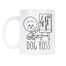Dog Ross Mug Painter Mug Dog Ross Funny Dog Coffee Mug