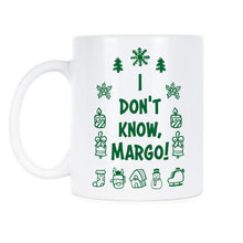 I Dont Know Margo Mug Christmas Vacation Mug