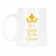 It's Good to be Queen Coffee Mug Queen Mug