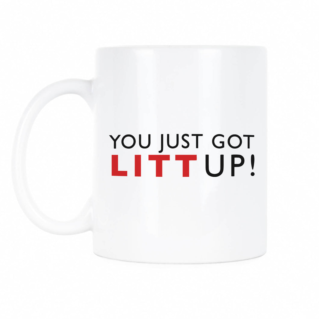 You Just Got Litt Up Mug Louis Litt Coffee Mug