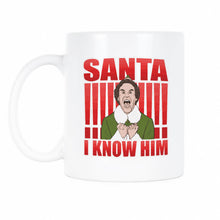 OMG Santa I Know Him Mug Santa I Know Him Mug