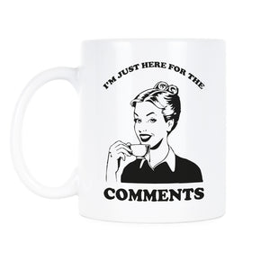 Im Just Here for the Comments Mug I'm Just Here for the Comments Coffee Cup