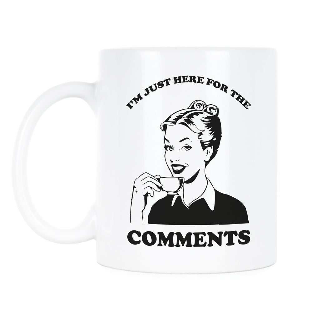 Im Just Here for the Comments Mug I'm Just Here for the Comments Coffee Cup