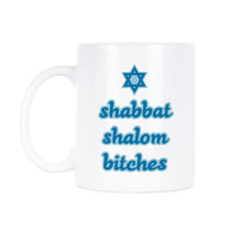 Shabbat Shalom Bitches Mug Funny Jewish Mug