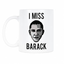 I Miss Barack Mug I Miss Obama Mug