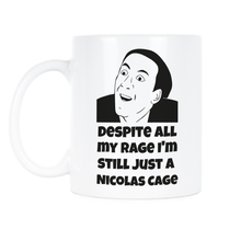 Nicolas Cage Mug Despite All My Rage Nicolas Cage Mug