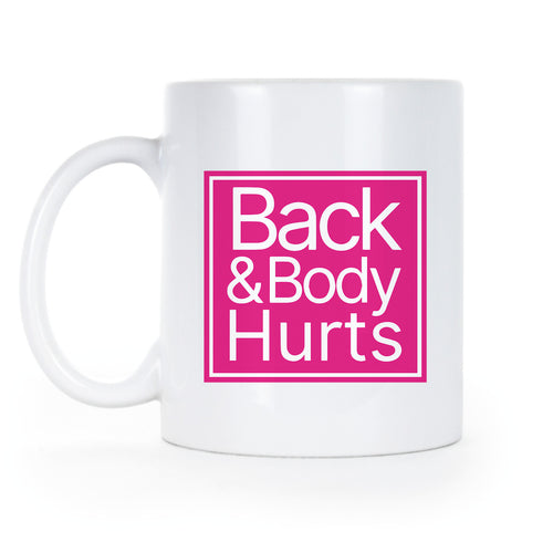 Back and Body Hurts Mug Funny Yoga Coffee Cup Gym Fitness Mugs Cups