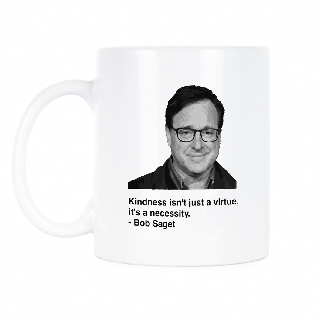 Bob Saget Mug Bob Saget Quote Coffee Cup Kindness Mugs