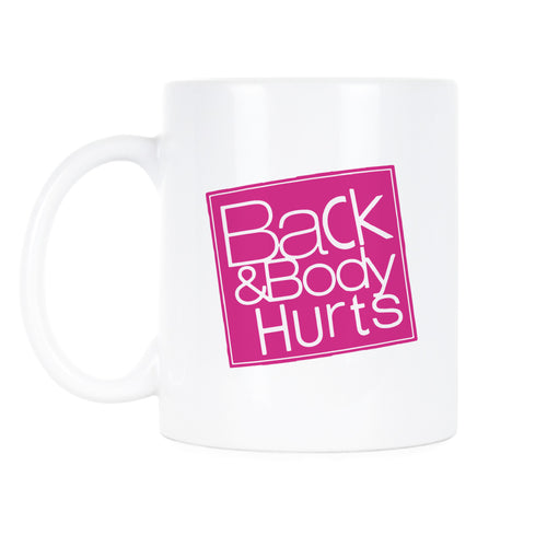 Back and Body Hurts Mug Funny Workout Mug Gym Coffee Mugs