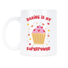 Baker Coffee Cup Baking is my Superpower Mug