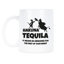 Hakuna Tequila Coffee Mug Tequila Mug Funny Tequila Gifts