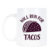 Funny Taco Mug Will Run For Tacos Mug Cute Taco Gifts