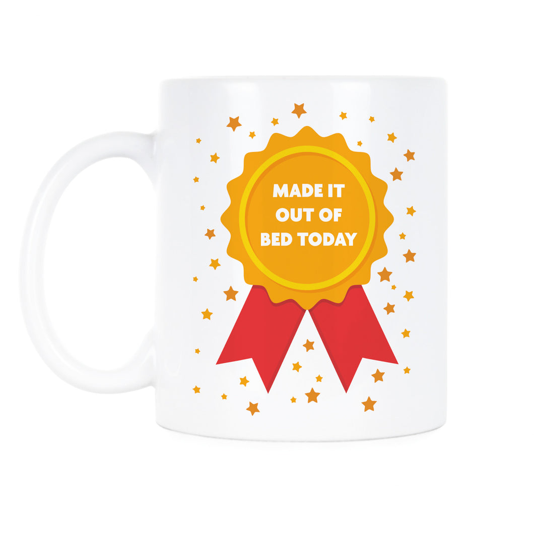 Made It Out Of Bed Today Mug I Got Out of Bed Today Mug
