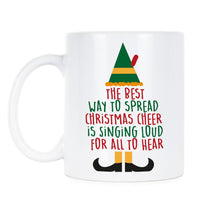 The Best Way To Spread Christmas Cheer Mug Singing Loud For All To Hear Mug
