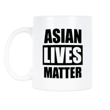 Asian Lives Matter Mug Asian Lives Matter Coffee Cup