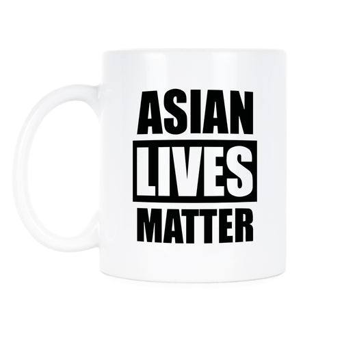 Asian Lives Matter Mug Asian Lives Matter Coffee Cup