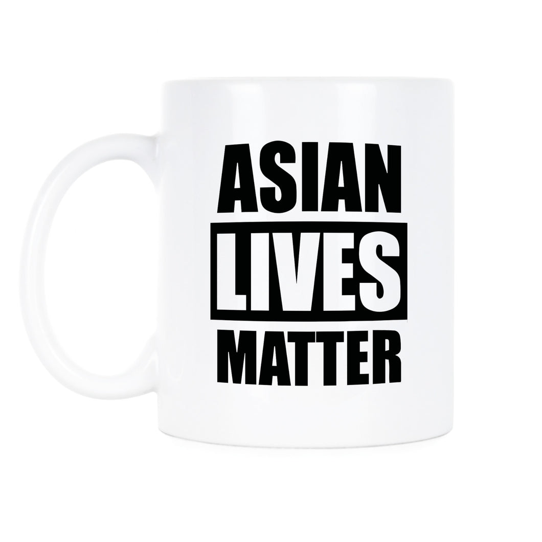 Asian Lives Matter Mug Asian Lives Matter Coffee Cup