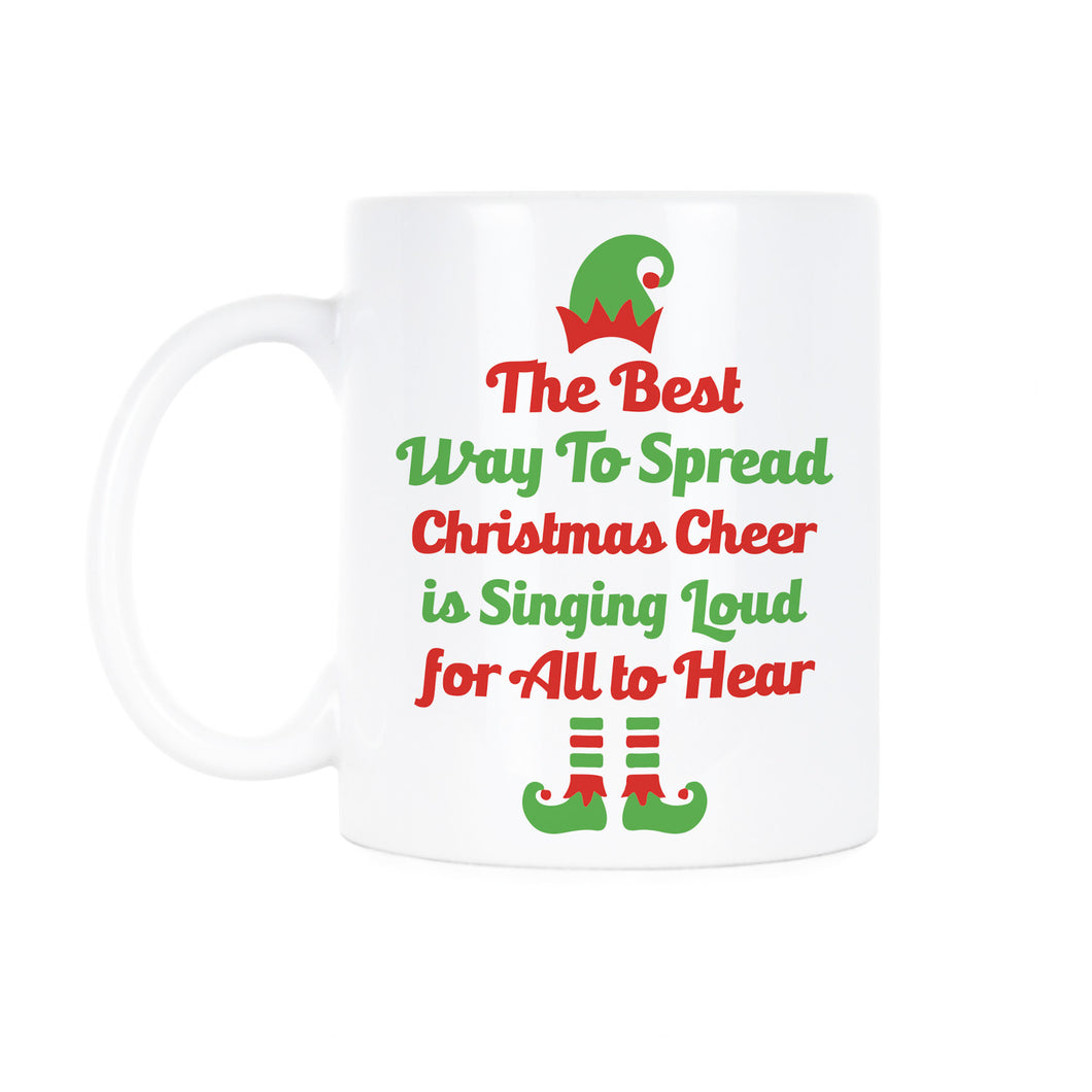 Singing Loud For All To Hear Mug The Best Way To Spread Christmas Cheer Mug